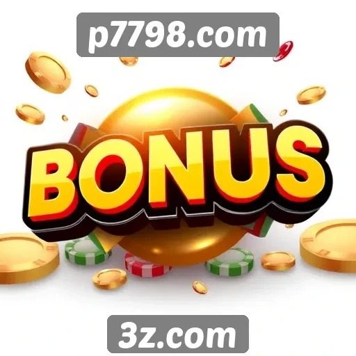 Comparação de bônus oferecidos pelo p7798.com
